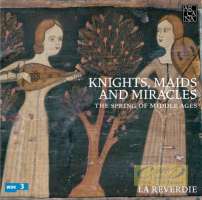 Knights, Maids and Miracles - Speculum amoris; O tu chara scienca; Suso in Italia bella; Insula feminarum; Nox-lux